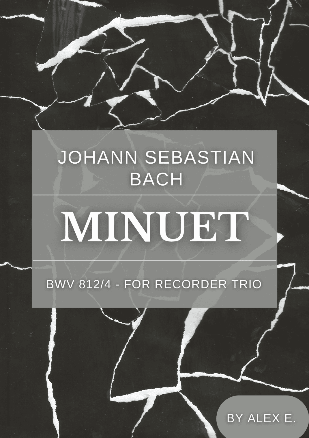 Minuet - BWV 812/4 - For Recorder Trio (arr. Alex E.)
