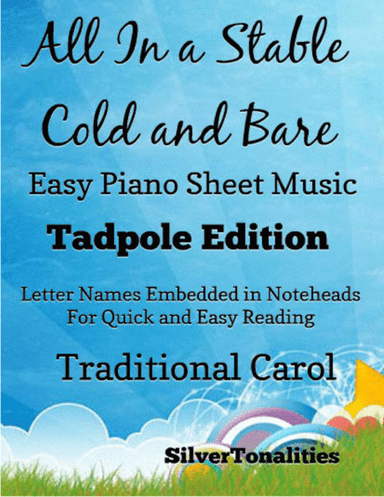All In a Stable Cold and Bare Easy Piano Sheet Music 2nd Edition (arr. SilverTonalities)
