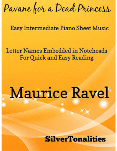 Pavane for a Dead Princess Easy Intermediate Piano Sheet Music (arr. SilverTonalities)