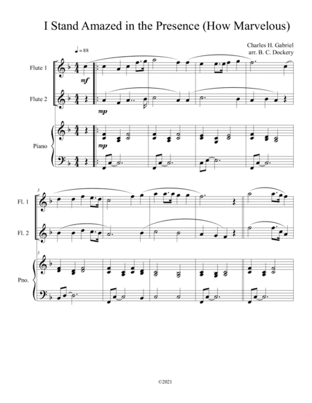 I Stand Amazed in the Presence (How Marvelous) for flute duet with optional piano accompaniment (arr. B. C. Dockery)
