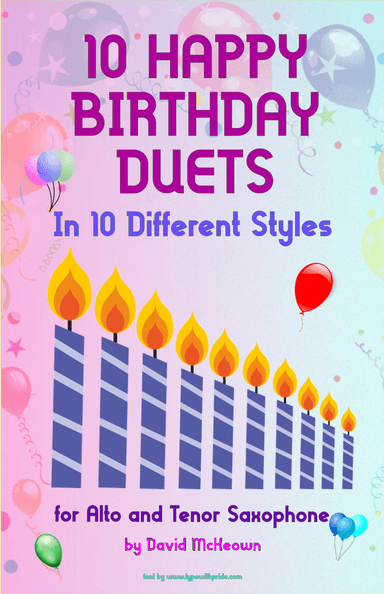 10 Happy Birthday Duets, (in 10 Different Styles), for Alto and Tenor Saxophone (arr. David McKeown)