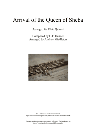 Arrival of the Queen of Sheba arranged for Flute Quintet (arr. Andrew Middleton)