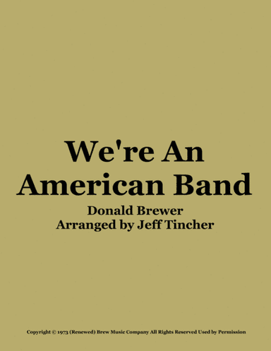 We're An American Band (arr. Jeff Tincher)