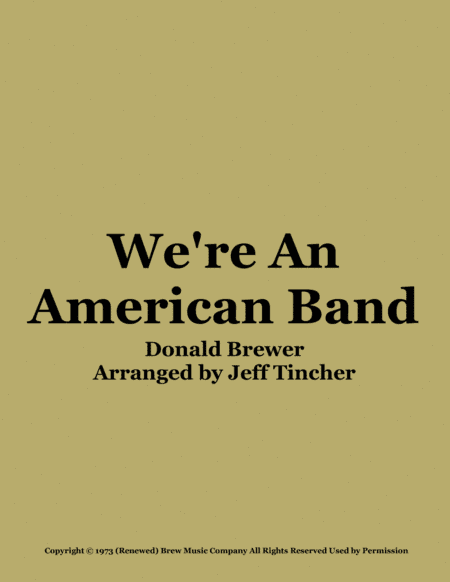 We're An American Band (arr. Jeff Tincher)