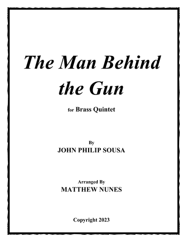 The Man Behind the Gun (arr. Matthew Nunes)