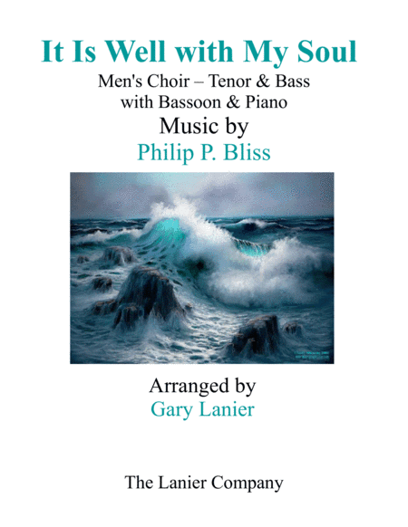 IT IS WELL WITH MY SOUL (Men's Choir - Tenor & Bass) with Bassoon & Piano (arr. Gary Lanier)