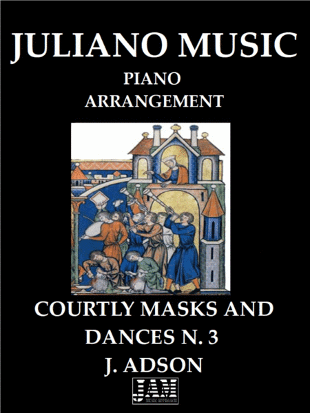 COURTLY MASKS AND DANCES N. 3 (EASY PIANO ARRANGEMENT) - J. ADSON (arr. Juliano Music)