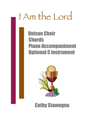 I Am the Lord (Unison Choir, Chords, Optional C Instrument, Accompanied) (arr. Cathy Stamegna)
