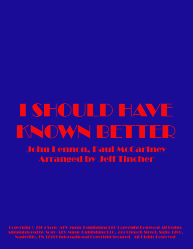 I Should Have Known Better (arr. Jeff Tincher)