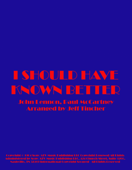 I Should Have Known Better (arr. Jeff Tincher)