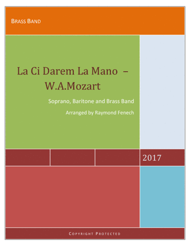 La Ci darem La Mano - From Don Giovanni - W.A.Mozart - For Soprano, Baritone and Brass Band (arr. Raymond Fenech)