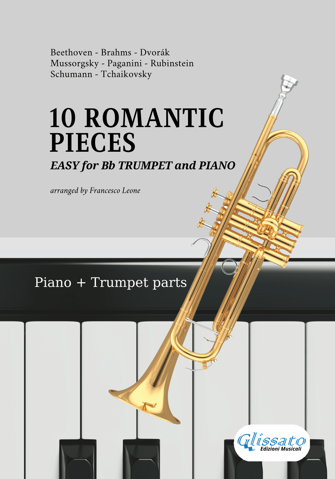 10 Easy Romantic Pieces for Bb Trumpet or Cornet and Piano (arr. Francesco Leone)