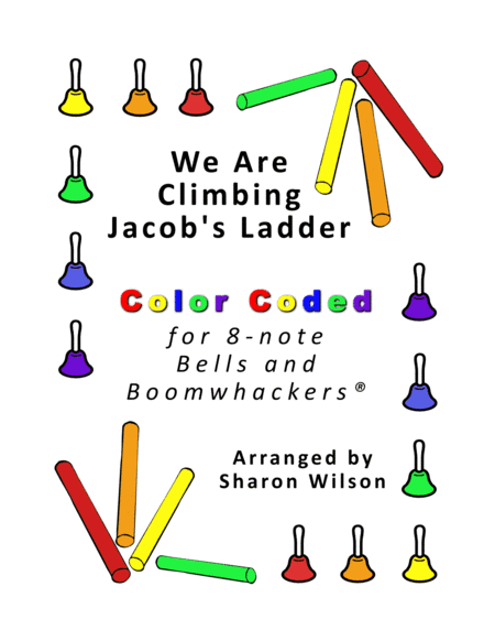 We Are Climbing Jacob's Ladder (for 8-note Bells and Boomwhackers with Black and White Notes) (arr. Sharon Wilson)