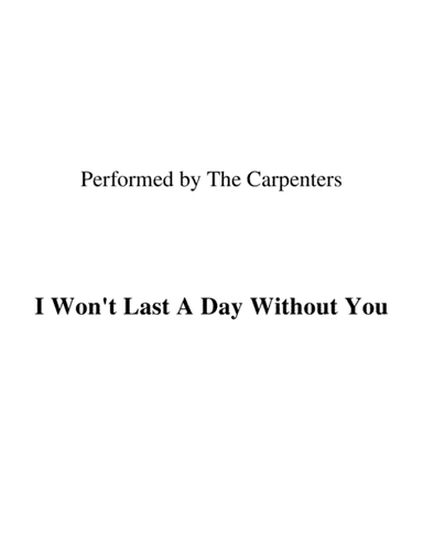I Won't Last A Day Without You (arr. Ronn M)