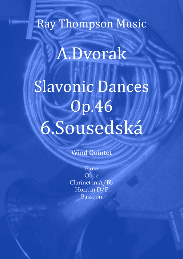 Dvorak: Slavonic Dances Op.46 No.6 in D (Sousedská) -  wind quintet (arr. Ray Thompson)