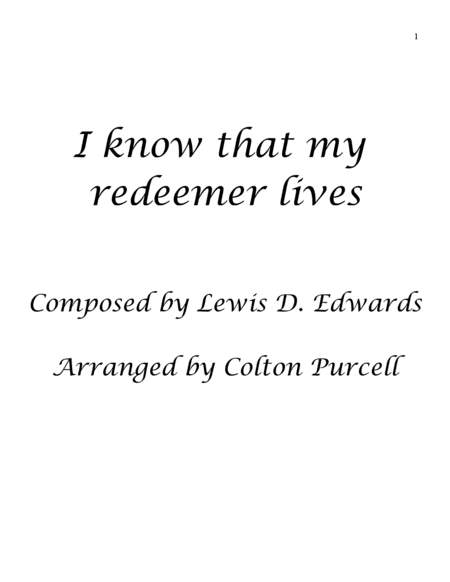 I know that My Redeemer Lives (arr. Colton Rhodri Purcell)