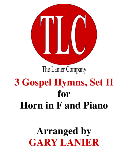 3 GOSPEL HYMNS, SET II (Duets for Horn in F  & Piano) (arr. Gary Lanier)