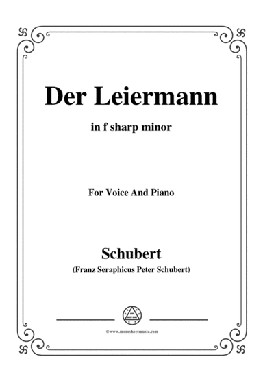 Schubert-Der Leiermann,in f sharp minor,Op.89 No.24,for Voice and Piano (arr. MSM)