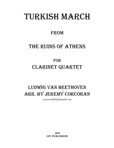 Turkish March from The Ruins of Athens for Clarinet Quartet (arr. Jeremy Corcoran)