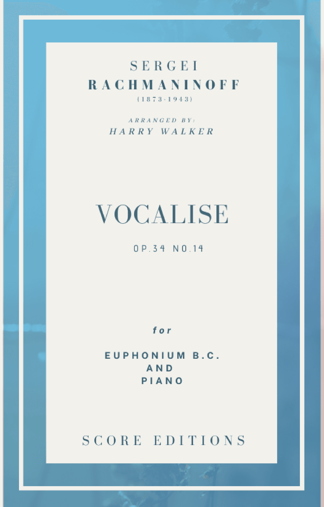 Vocalise (Rachmaninoff)  for Euphonium B.C. and Piano (arr. Harry Walker)