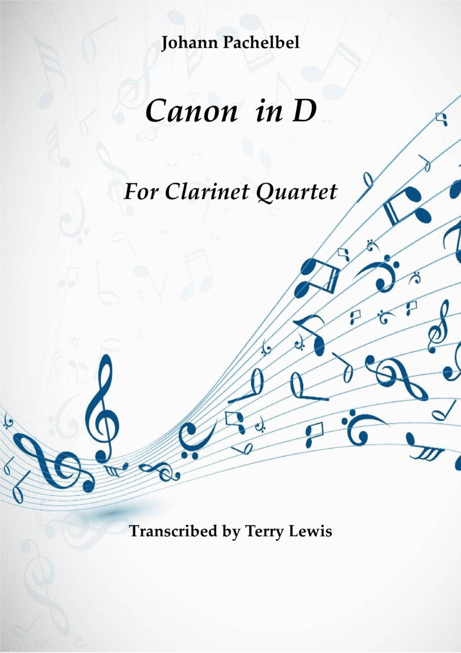 Canon in D (Transcribed for Clarinet Quartet) (arr. Terry Lewis)