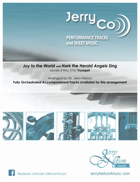 Joy to the World / Hark the Herald (Arrangements Level 3-5 for TRUMPET + Written Acc) (arr. Dr Jerry Nelson)