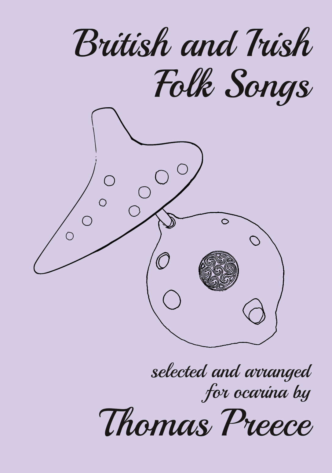 British and Irish Folk Songs selected and arranged for ocarina (arr. Thomas Preece)