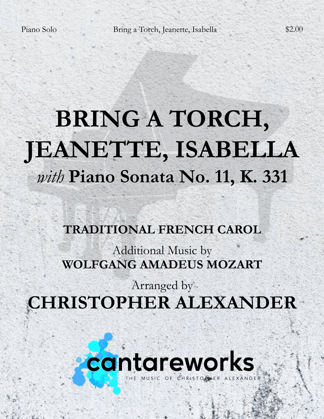 Bring a Torch, Jeanette, Isabella (with Piano Sonata No. 11, K. 331) (arr. Christopher Alexander)