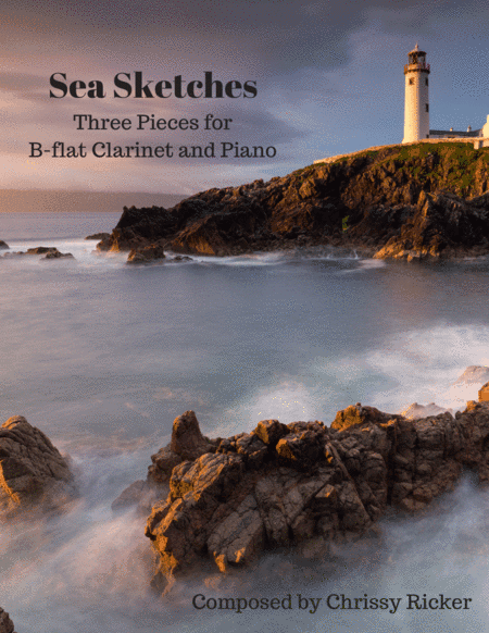 Sea Sketches: 3 Pieces for B-Flat Clarinet and Piano