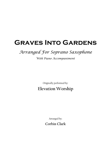 Graves Into Gardens (arr. Corbin Clark)