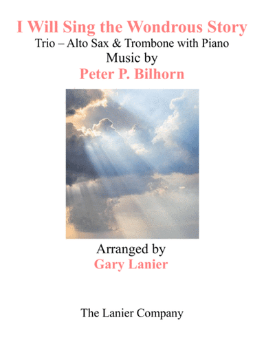 I WILL SING THE WONDROUS STORY (Trio – Alto Sax & Trombone with Piano and Parts) (arr. Gary Lanier)