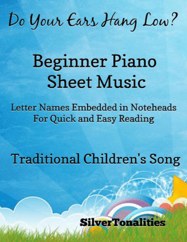 Do Your Ears Hang Low Beginner Piano Sheet Music (arr. SilverTonalities)