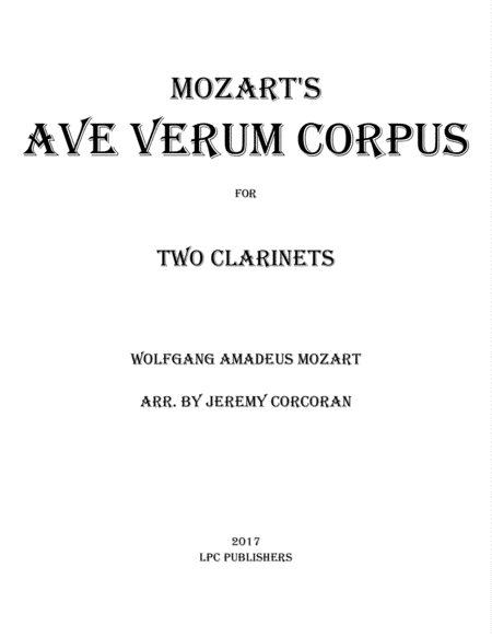 Ave Verum Corpus for Two Clarinets (arr. Jeremy Corcoran)