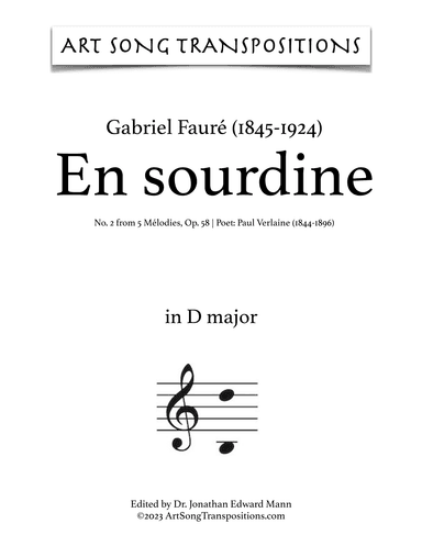 FAURÉ: En Sourdine, Op. 58 no. 2 (transposed to D major and C-sharp major) (arr. ArtSongTranspositions.com)