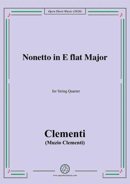 Clementi-Nonetto in E flat Major,for String Quartet (arr. MSM)