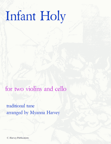 Infant Holy for String Trio (arr. Myanna Harvey)