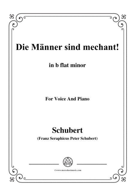 Schubert-Die Männer sind mechant!,in b flat minor,Op.95 No.3,for Voice and Piano (arr. MSM)