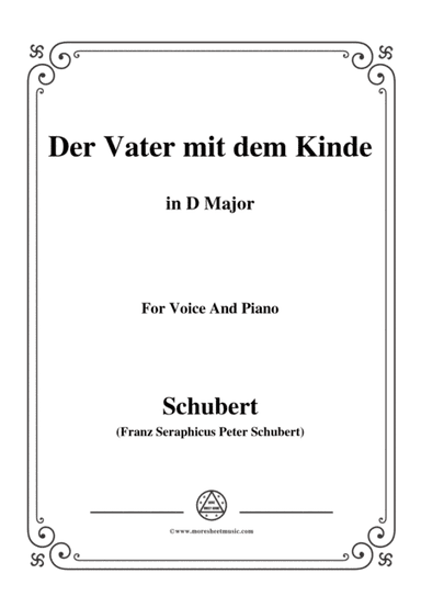 Schubert-Der Vater mit dem Kinde,in D Major,for Voice and Piano (arr. MSM)