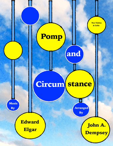Pomp and Circumstance (String Trio for Two Violins and Cello) (arr. John A. Dempsey)