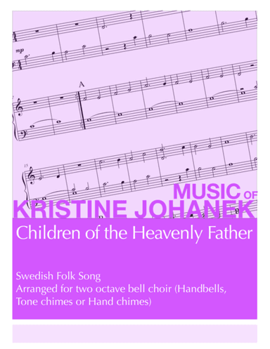 Children of the Heavenly Father (2 Octave Handbell, Hand Chimes or Tone Chimes) (arr. Kristine Johanek)