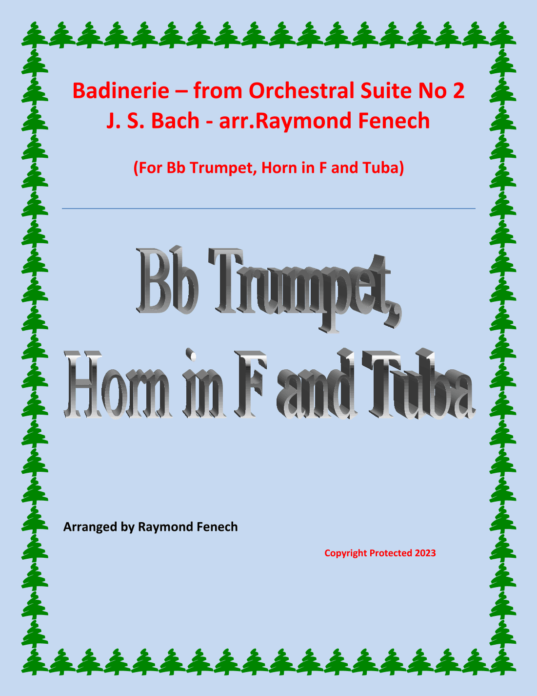 Badinerie - J.S.Bach - Bb Trumpet, Horn in F and Tuba (arr. Raymond Fenech)