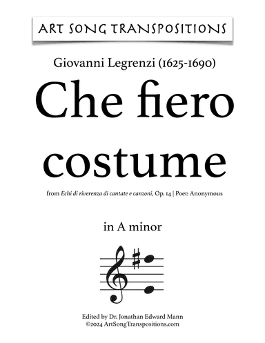 LEGRENZI: Che fiero costume (transposed to A minor) (arr. ArtSongTranspositions.com)