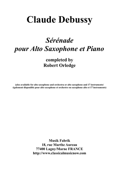 Claude Debussy/Robert Orledge : Sérénade for alto saxophone and piano