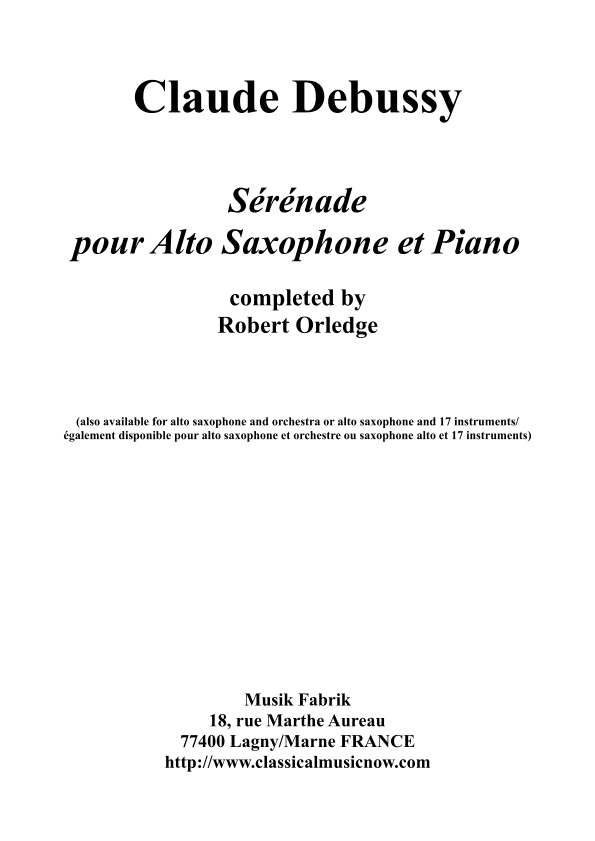 Claude Debussy/Robert Orledge : Sérénade for alto saxophone and piano