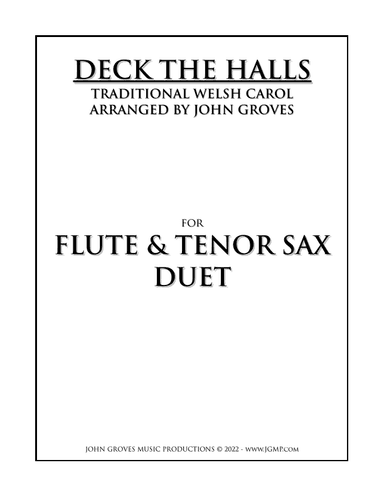 Deck The Halls - Flute & Tenor Sax Duet (arr. John Groves)