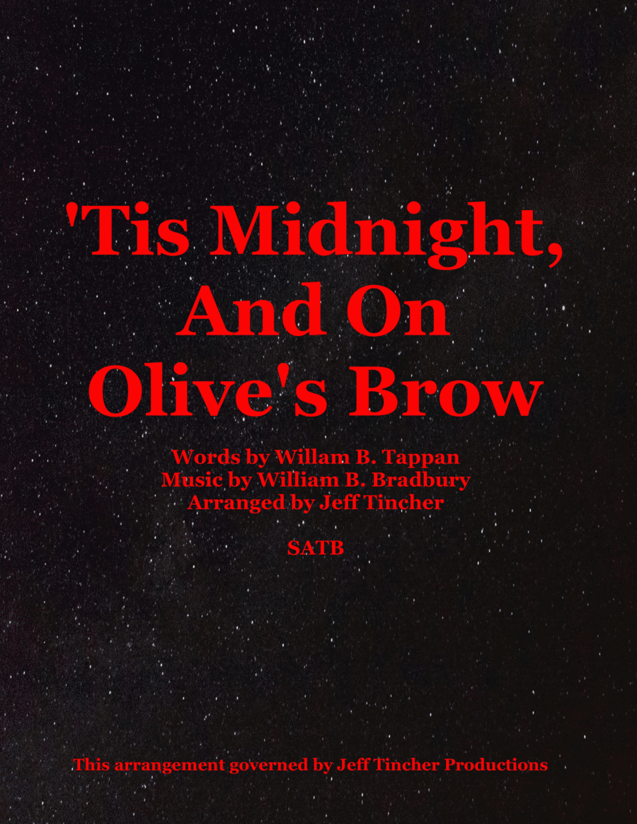 'Tis Midnight, And On Olive's Brow (arr. Jeff Tincher)