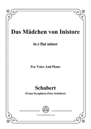 Schubert-Das Mädchen von Inistore in e flat minor,for voice and piano (arr. MSM)