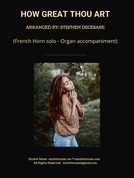 How Great Thou Art (French Horn solo - Organ accompaniment) (arr. Stephen DeCesare)