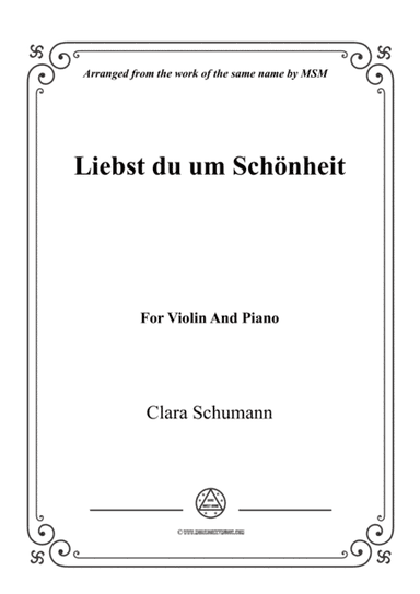 Clara-Liebst du um Schönheit,for Violin and Piano (arr. MSM)