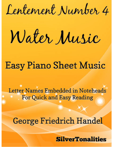 Lentement Number 4 the Water Music Easy Piano Sheet Music (arr. SilverTonalities)